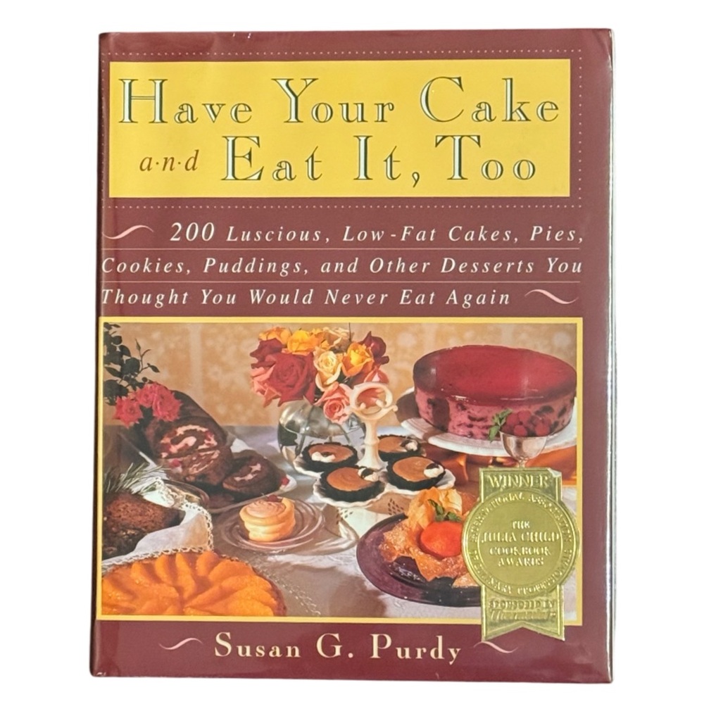 NEW Have Your Cake and Eat It It Too, VTG Hardcover Book